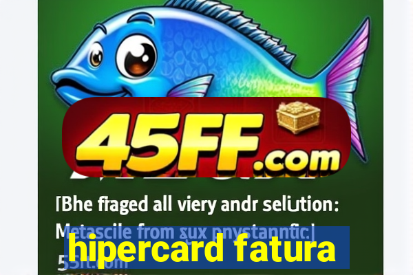 hipercard fatura